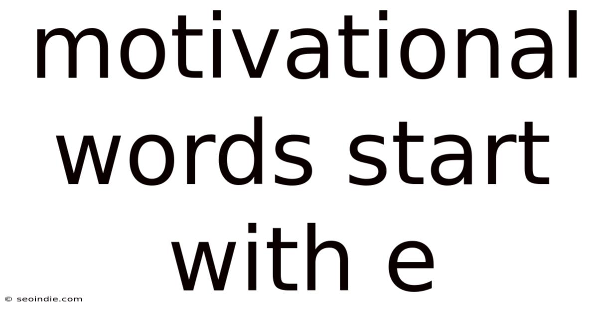 Motivational Words Start With E