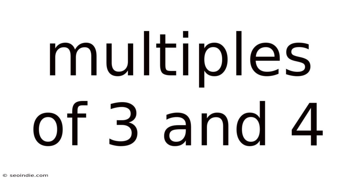 Multiples Of 3 And 4