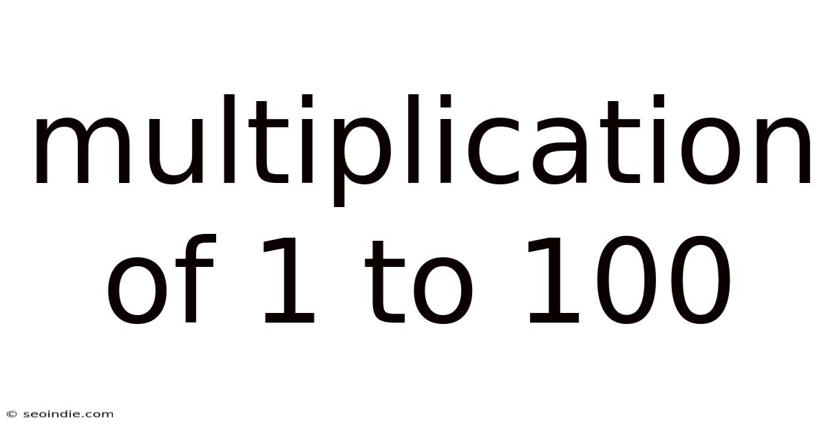 Multiplication Of 1 To 100