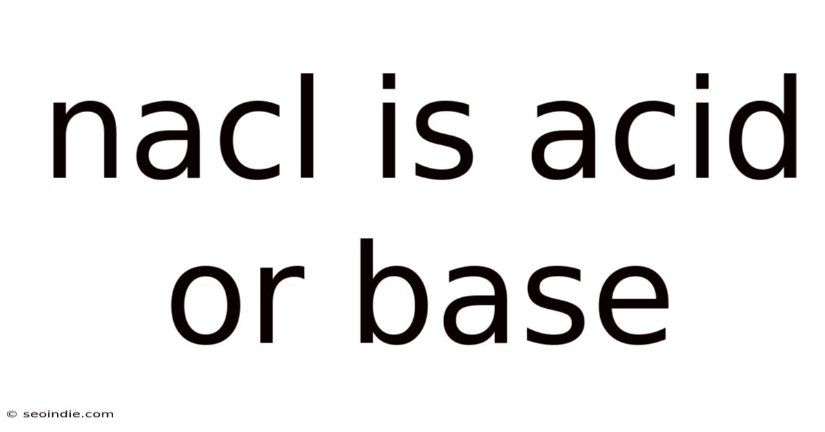 Nacl Is Acid Or Base