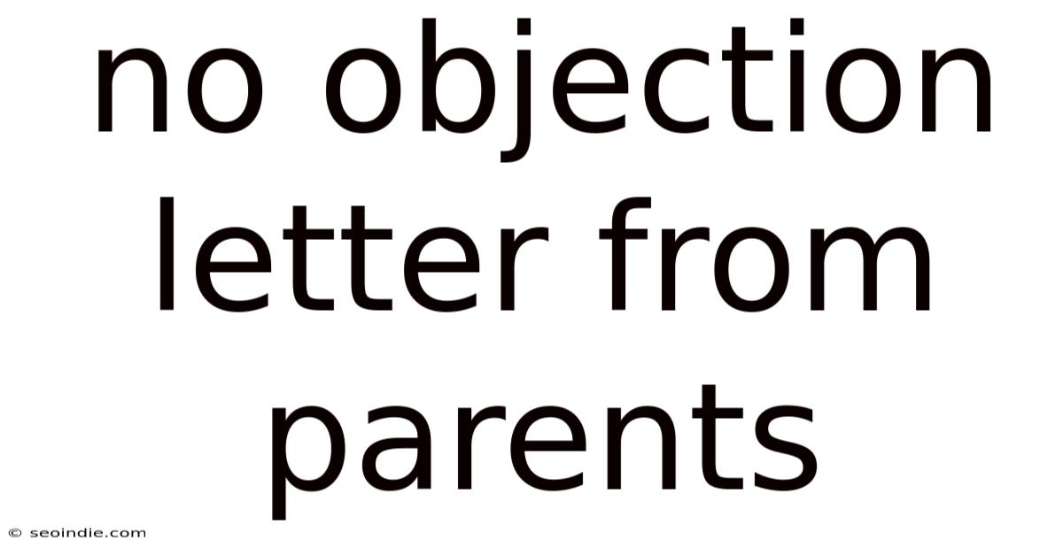 No Objection Letter From Parents