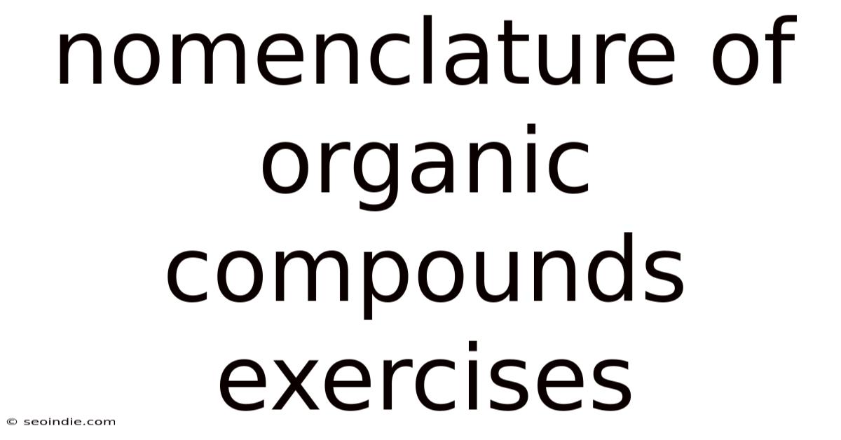 Nomenclature Of Organic Compounds Exercises