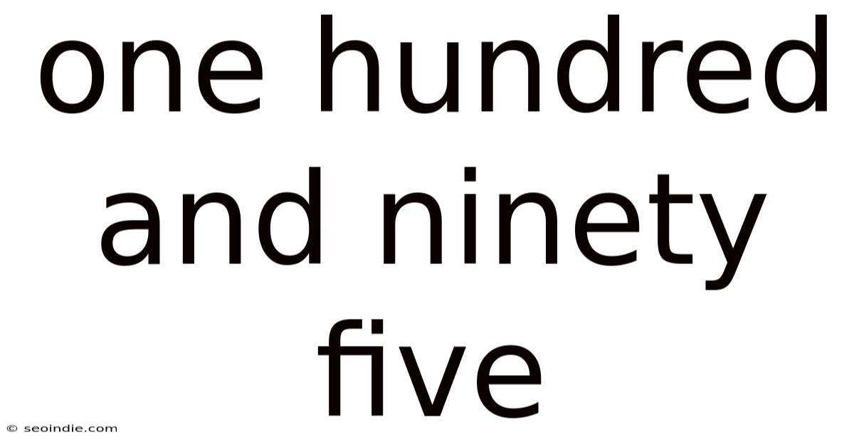One Hundred And Ninety Five