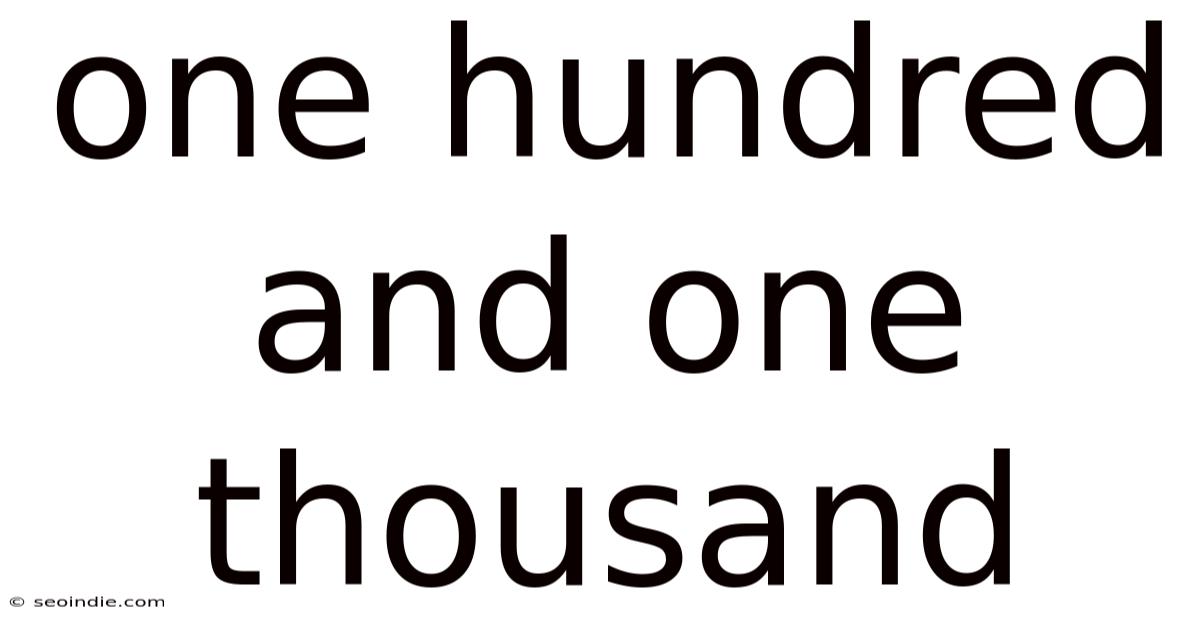 One Hundred And One Thousand