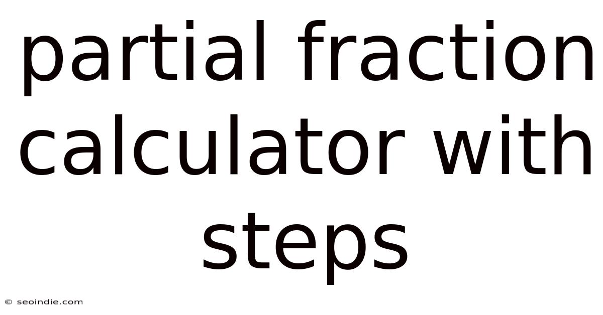Partial Fraction Calculator With Steps