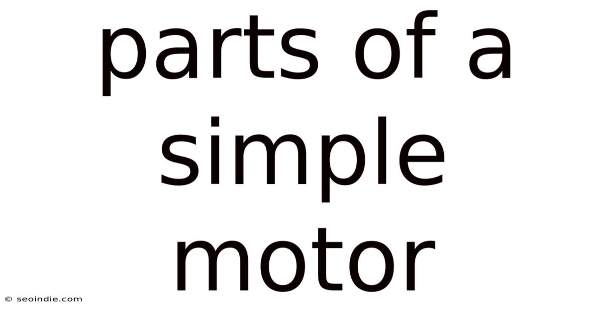 Parts Of A Simple Motor