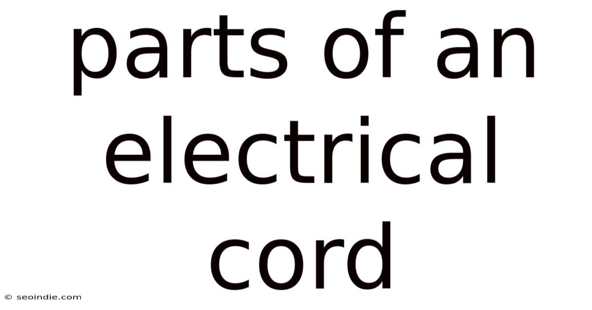 Parts Of An Electrical Cord