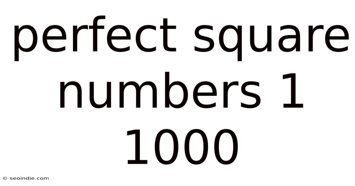 Perfect Square Numbers 1 1000