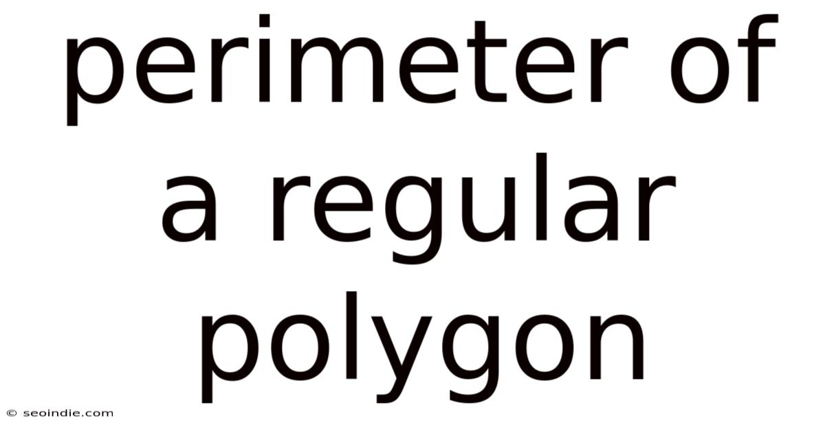 Perimeter Of A Regular Polygon