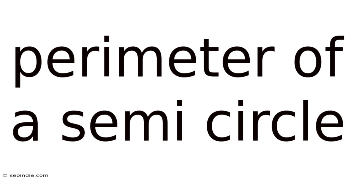 Perimeter Of A Semi Circle