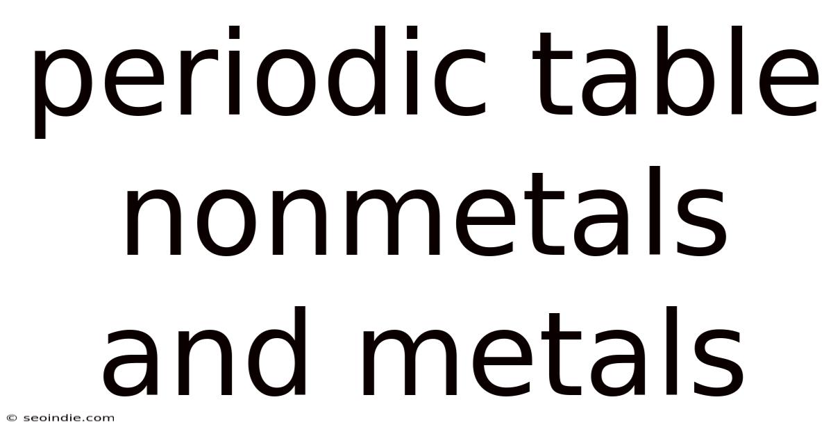 Periodic Table Nonmetals And Metals