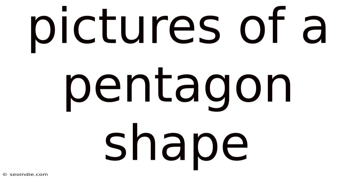 Pictures Of A Pentagon Shape