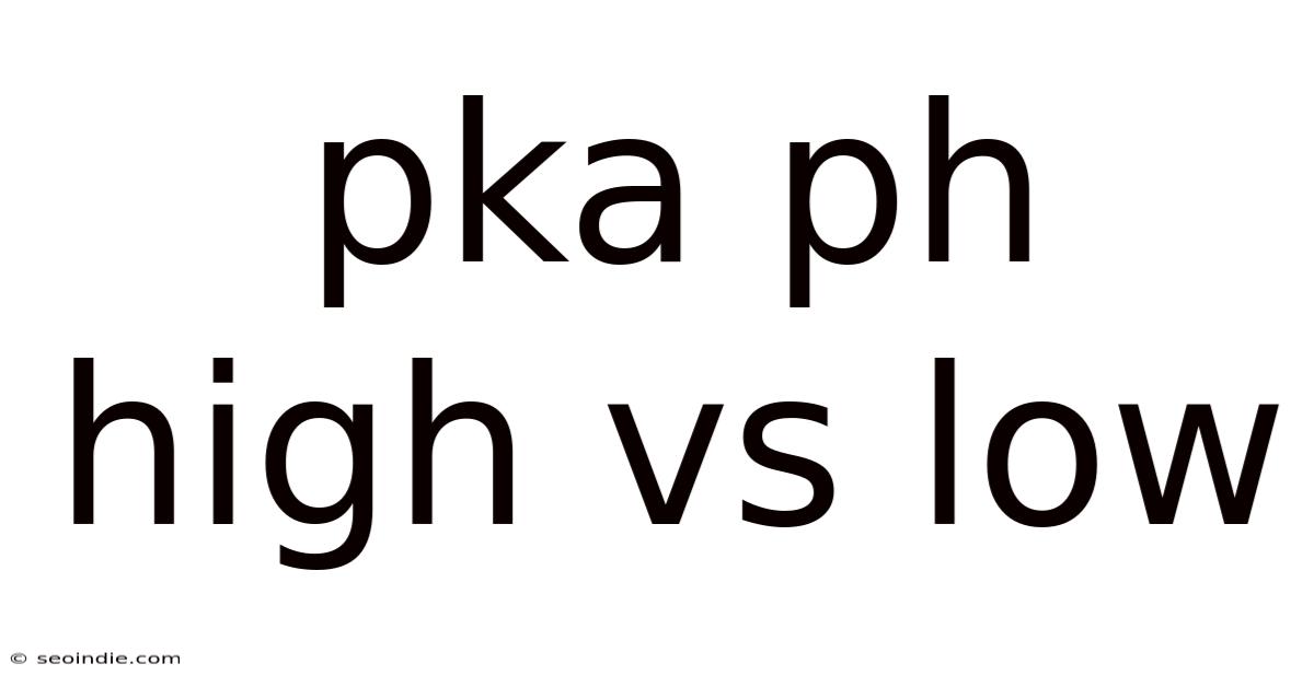 Pka Ph High Vs Low