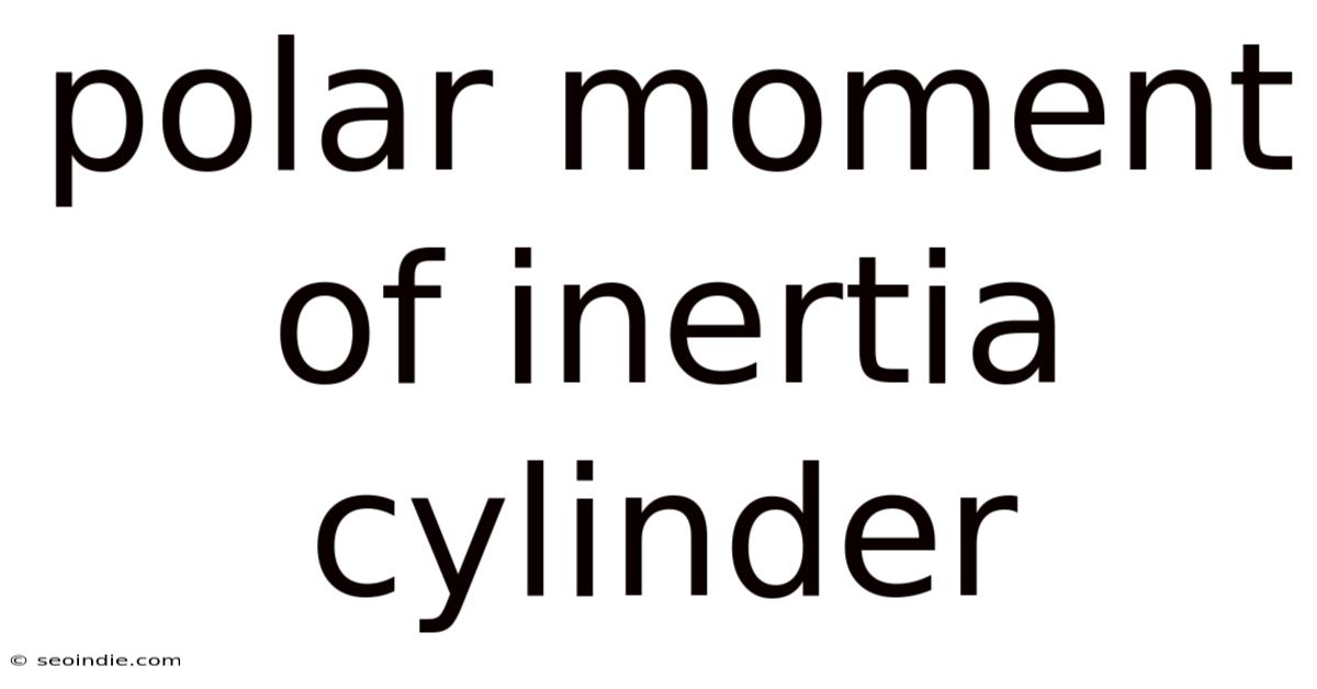 Polar Moment Of Inertia Cylinder