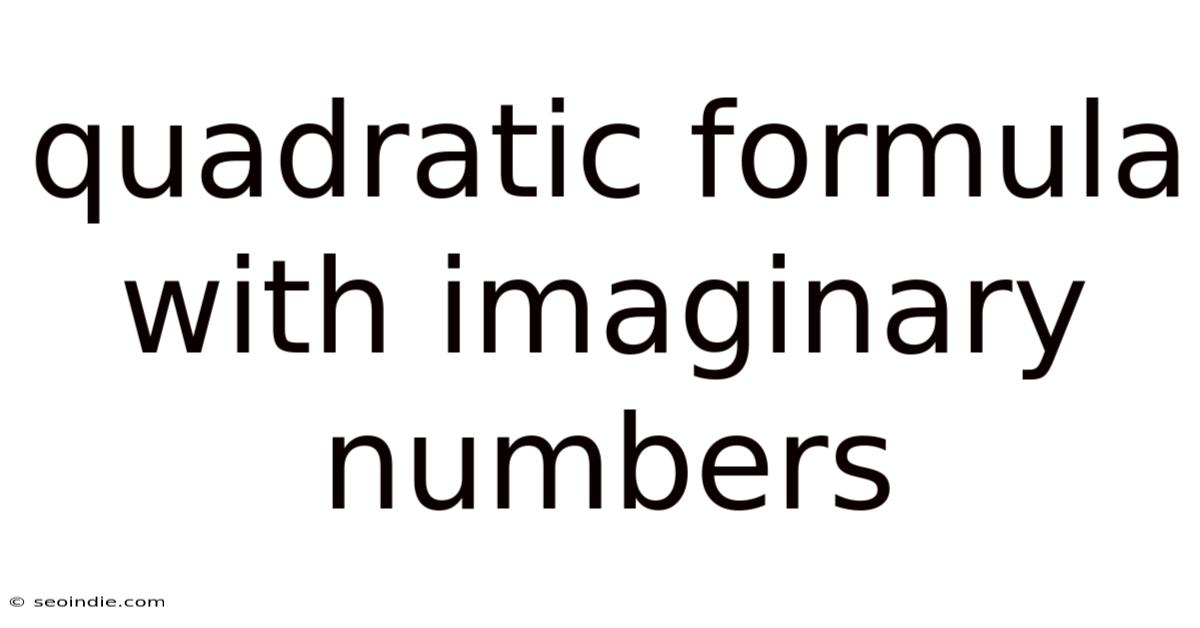 Quadratic Formula With Imaginary Numbers