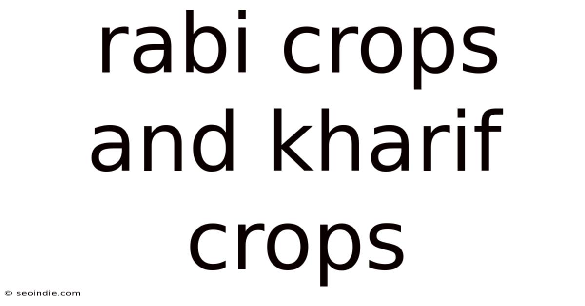 Rabi Crops And Kharif Crops