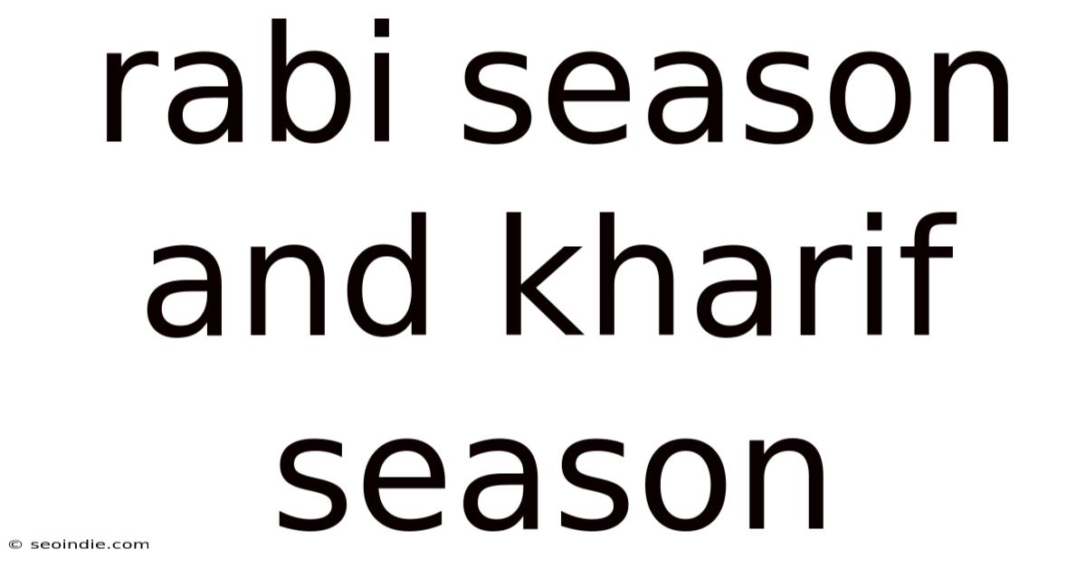 Rabi Season And Kharif Season