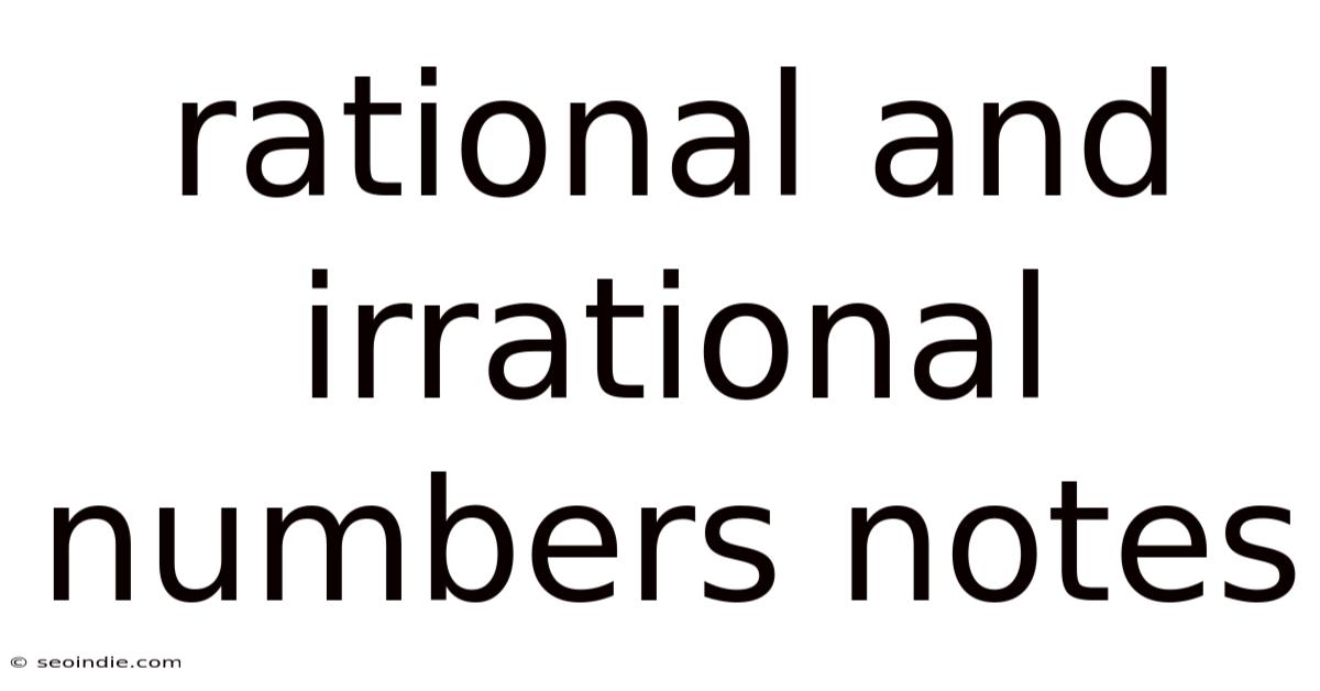 Rational And Irrational Numbers Notes
