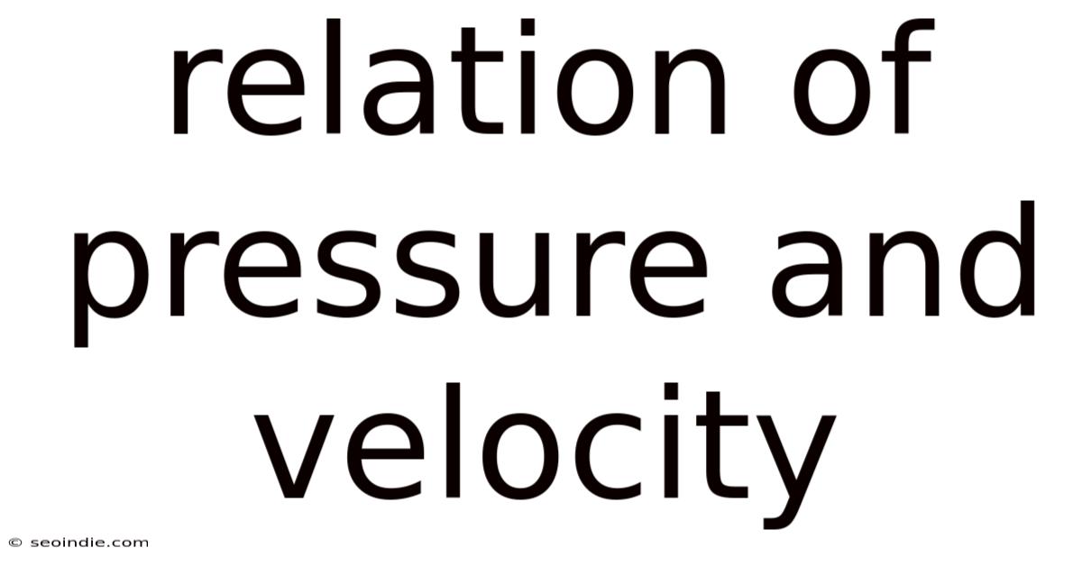 Relation Of Pressure And Velocity