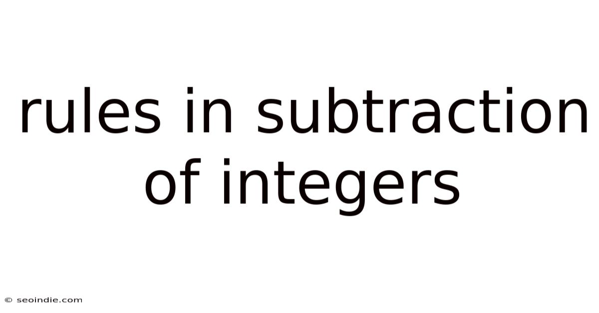 Rules In Subtraction Of Integers
