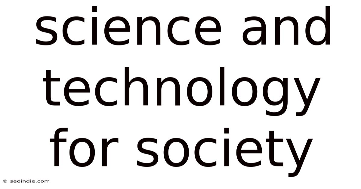 Science And Technology For Society