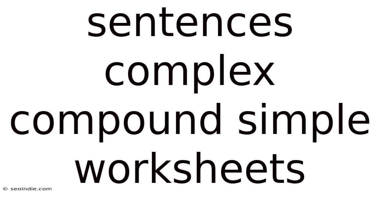 Sentences Complex Compound Simple Worksheets