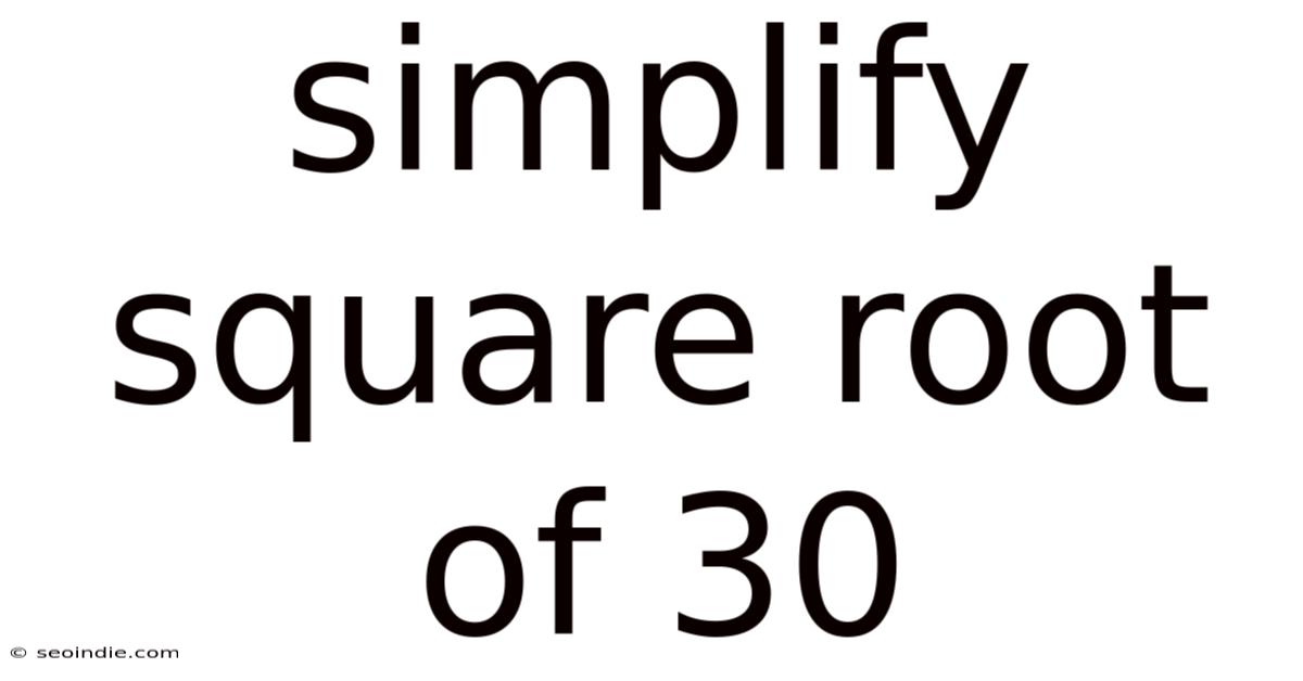 Simplify Square Root Of 30