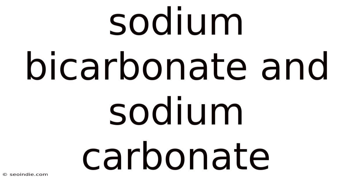 Sodium Bicarbonate And Sodium Carbonate
