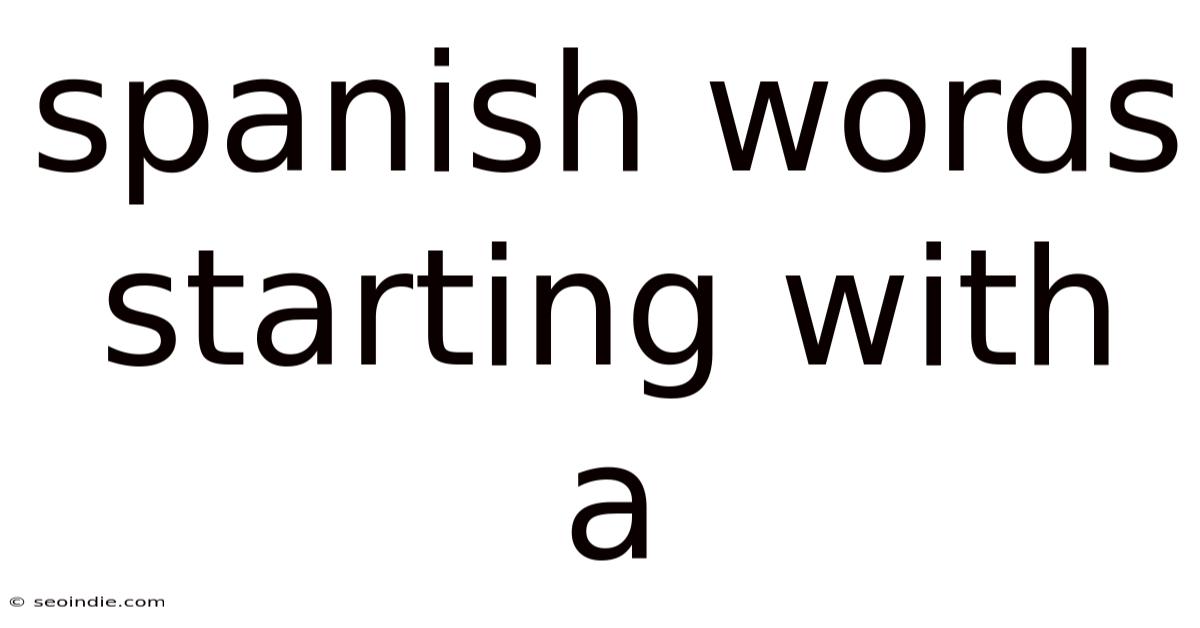 Spanish Words Starting With A