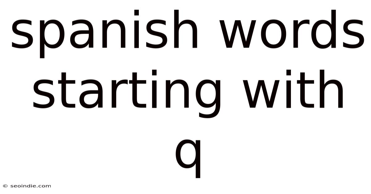 Spanish Words Starting With Q