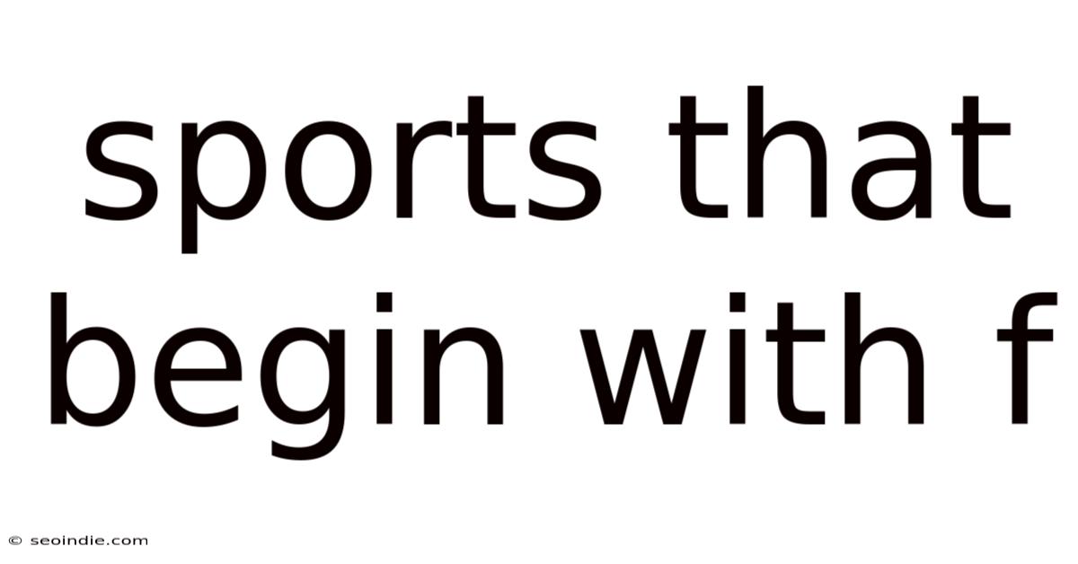 Sports That Begin With F