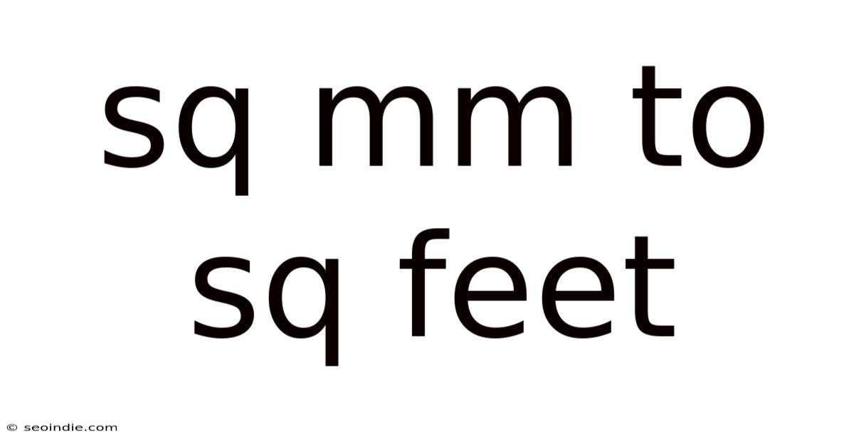 Sq Mm To Sq Feet