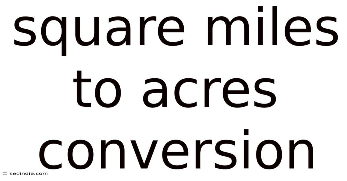 Square Miles To Acres Conversion