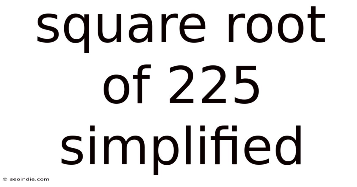 Square Root Of 225 Simplified