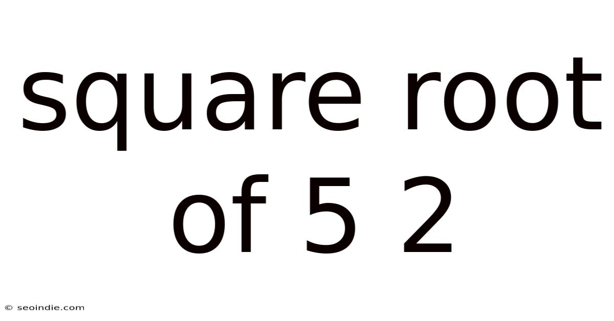 Square Root Of 5 2
