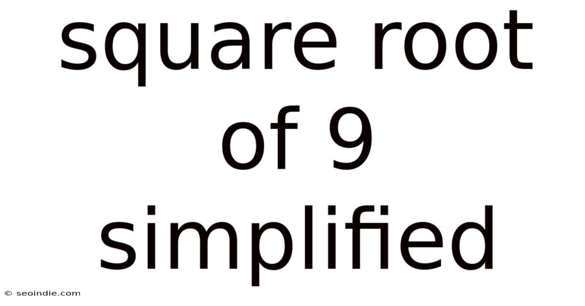 Square Root Of 9 Simplified