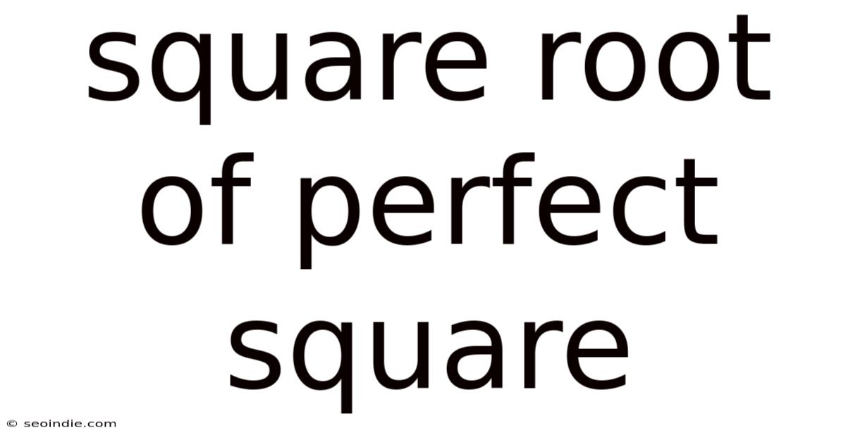 Square Root Of Perfect Square