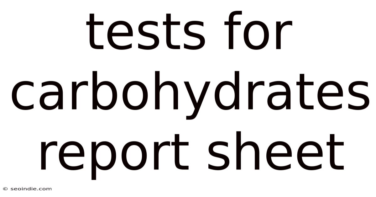 Tests For Carbohydrates Report Sheet