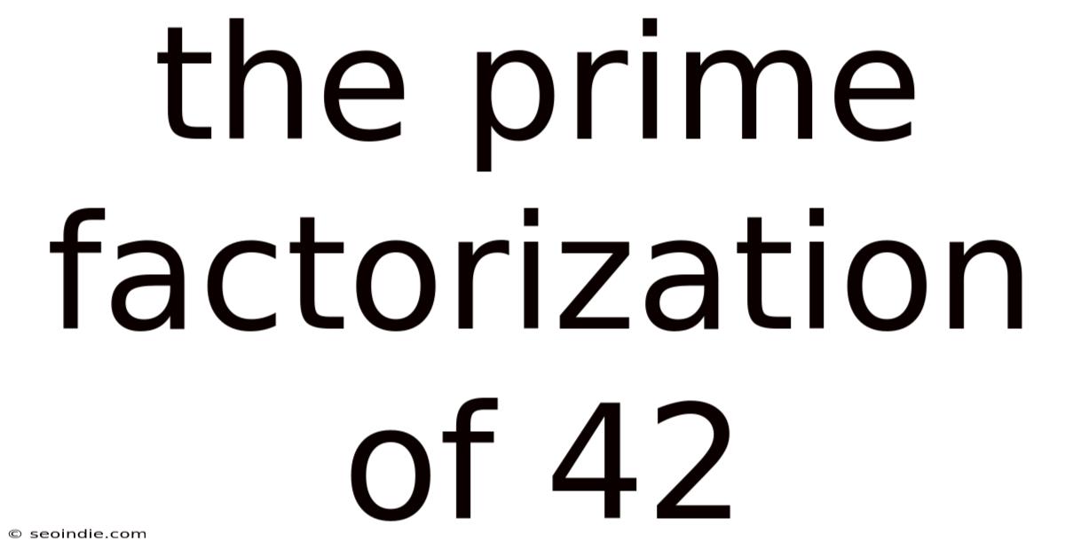 The Prime Factorization Of 42