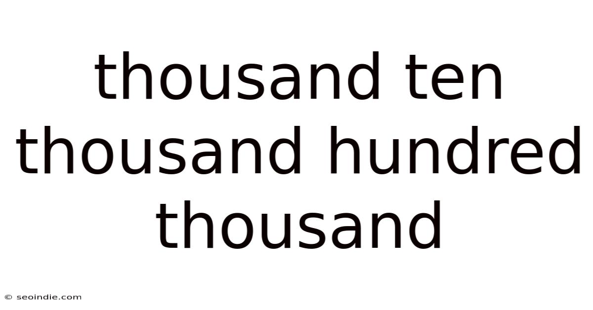Thousand Ten Thousand Hundred Thousand