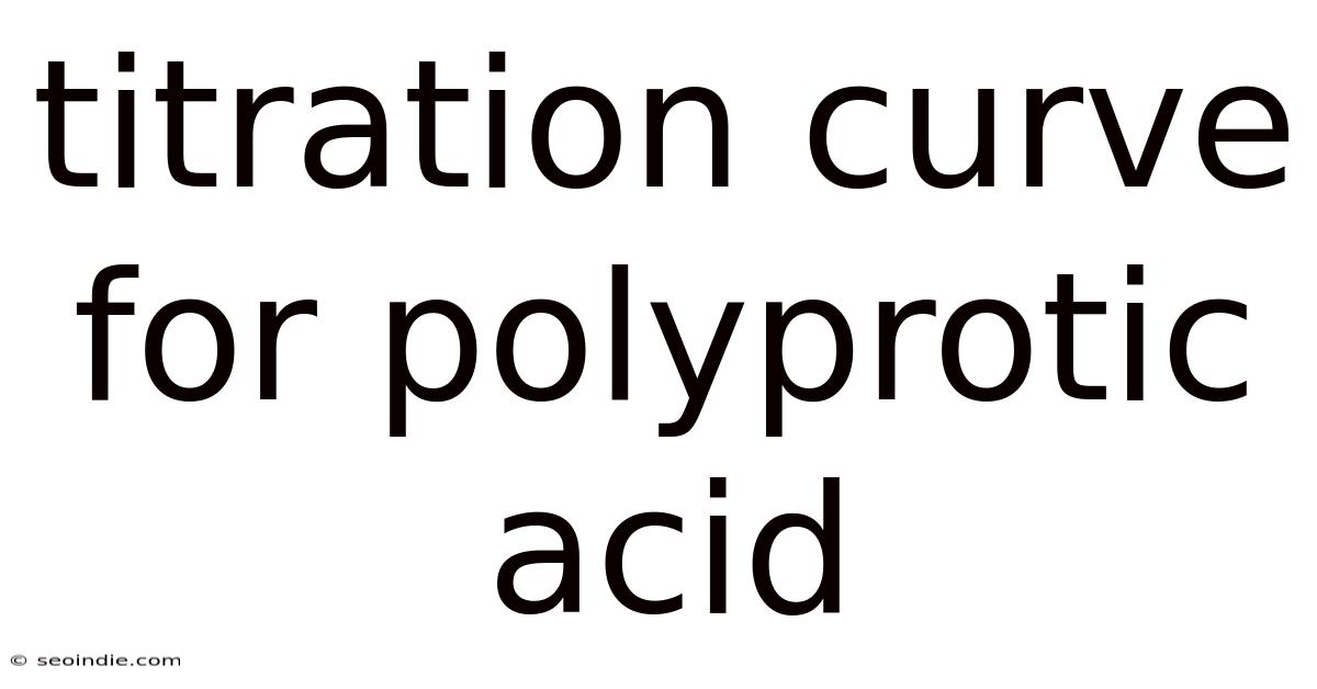 Titration Curve For Polyprotic Acid