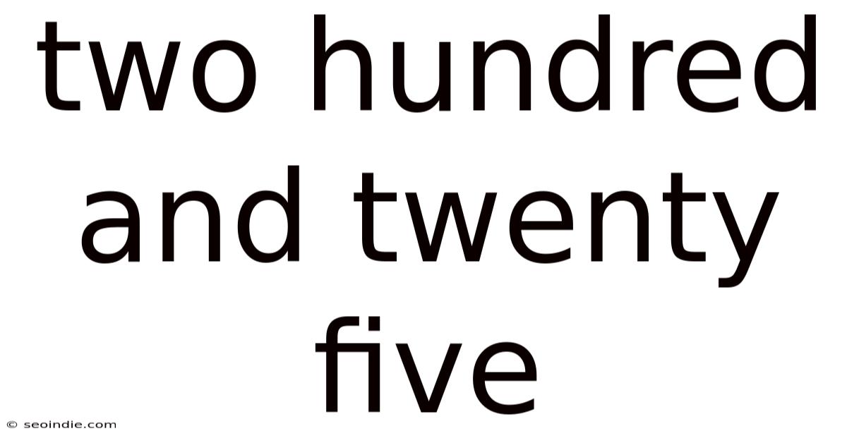 Two Hundred And Twenty Five