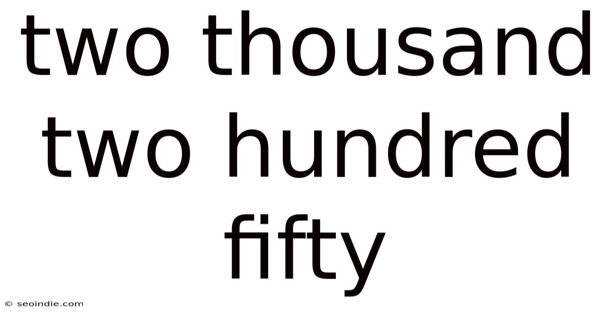 Two Thousand Two Hundred Fifty