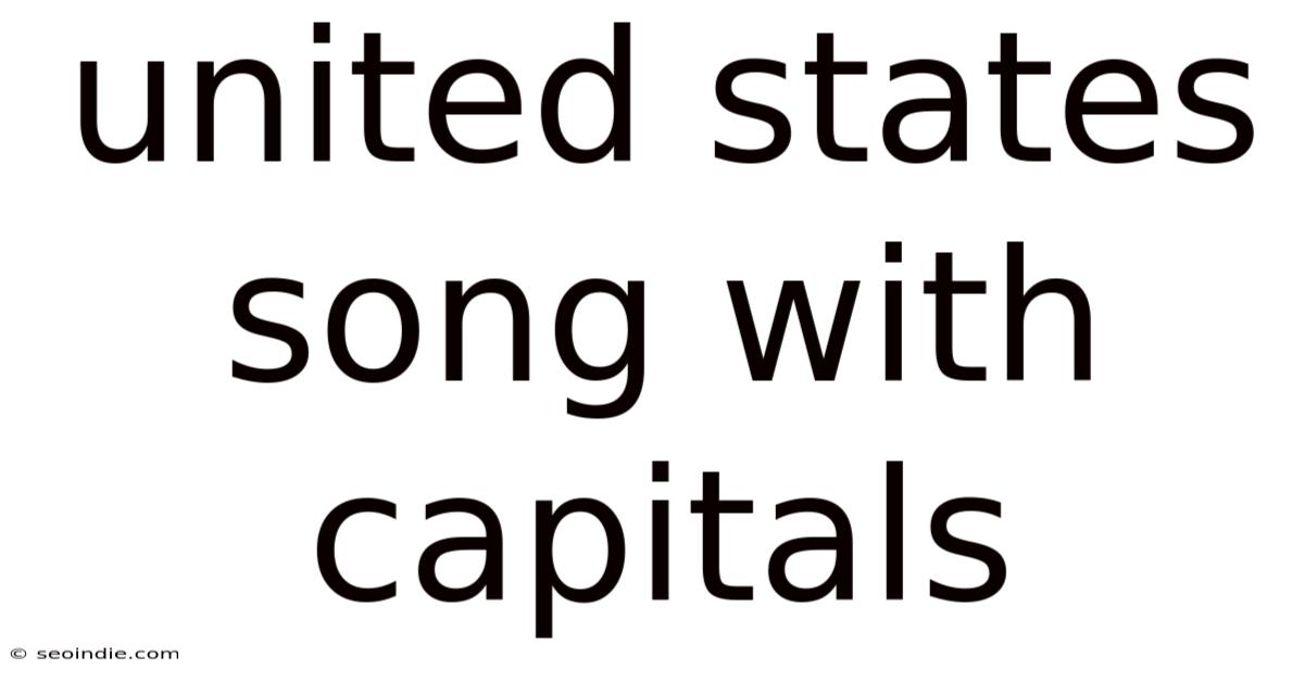 United States Song With Capitals