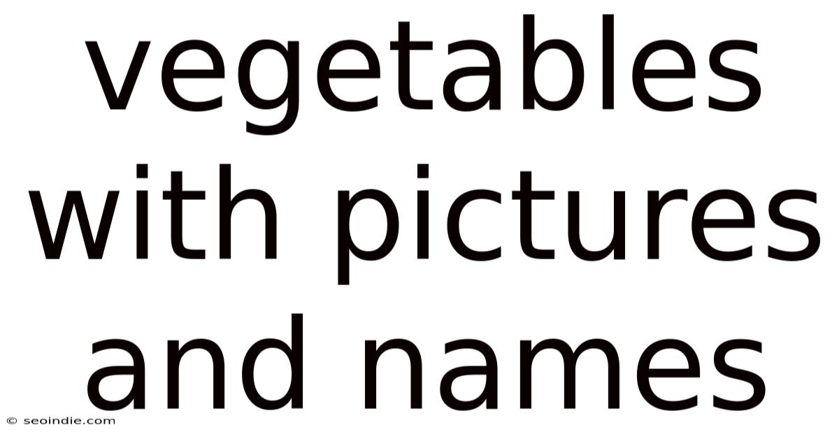 Vegetables With Pictures And Names