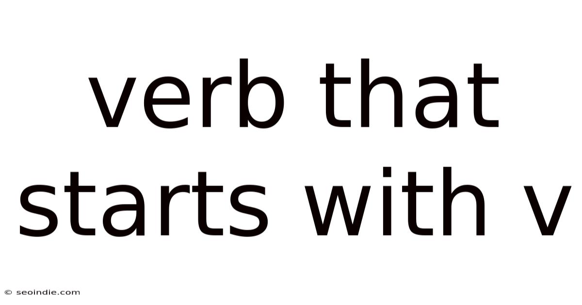 Verb That Starts With V