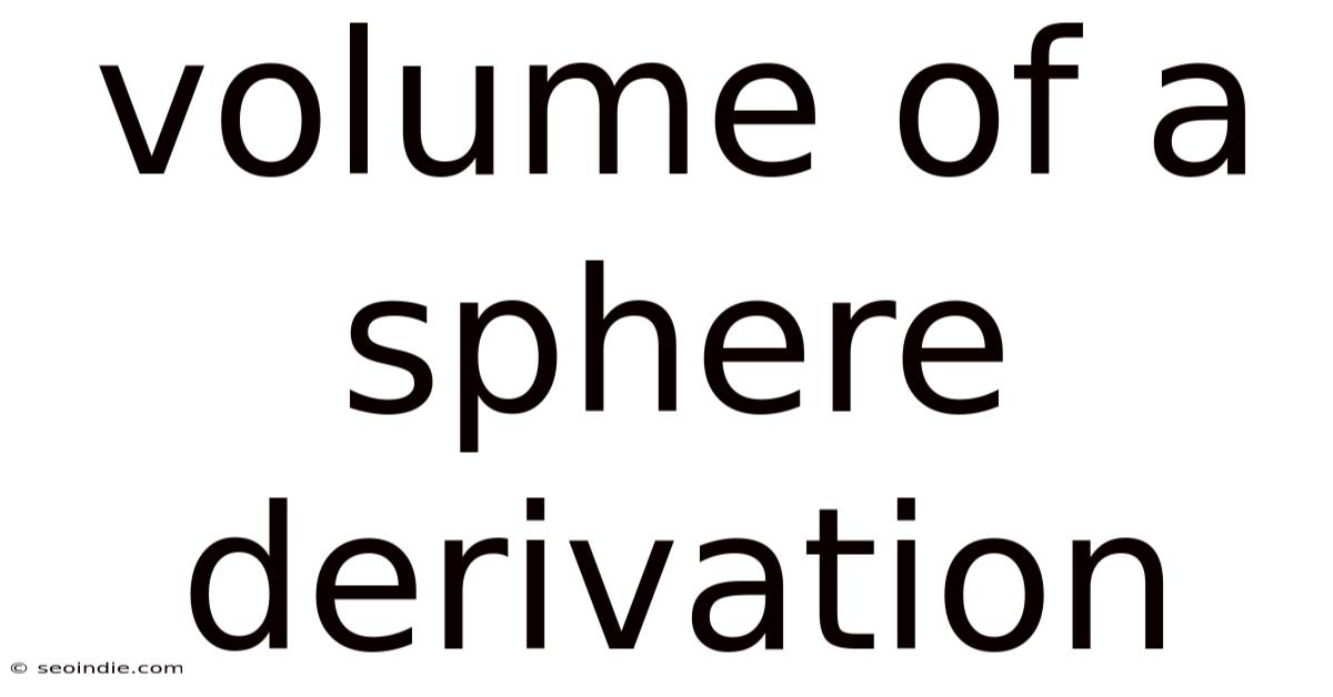 Volume Of A Sphere Derivation