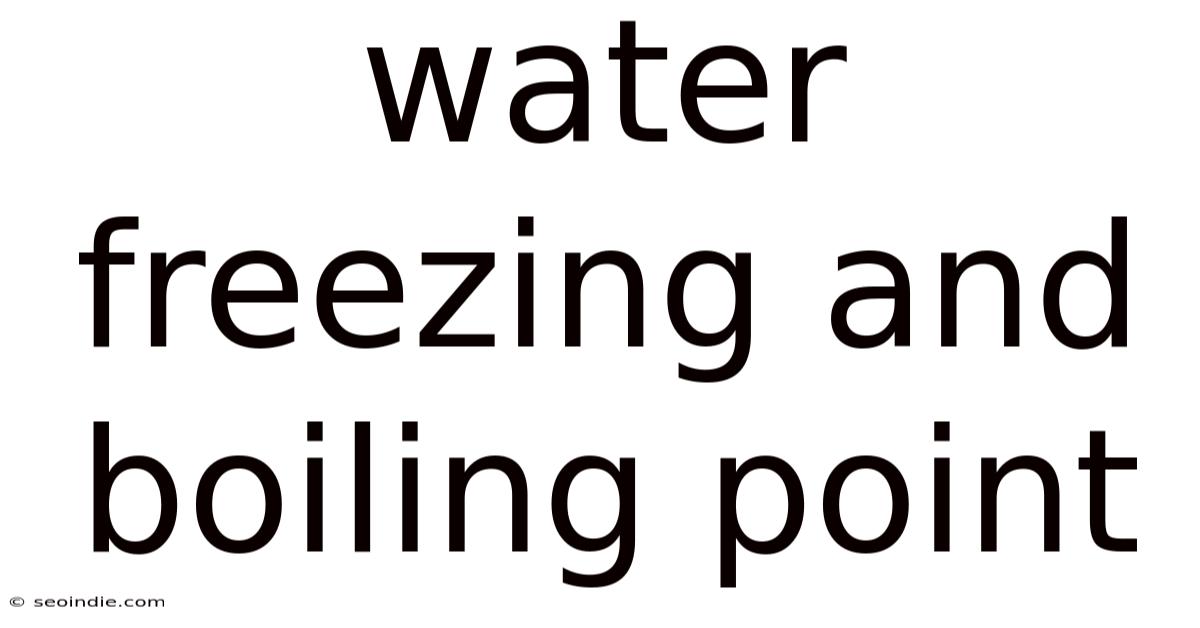 Water Freezing And Boiling Point