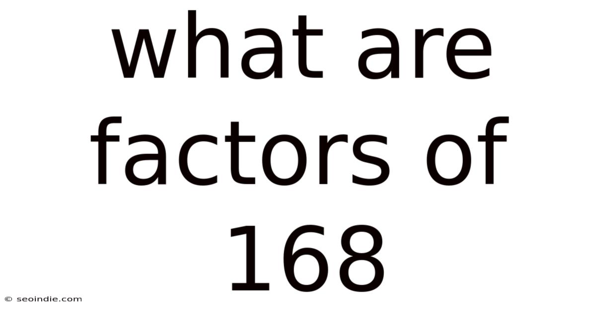 What Are Factors Of 168