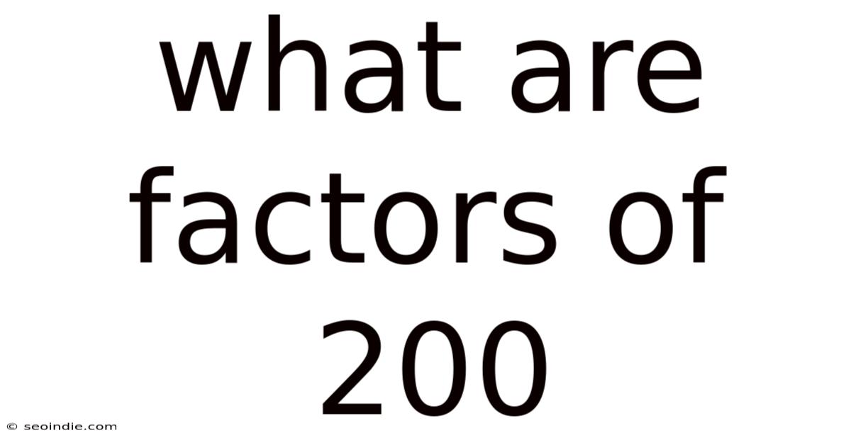 What Are Factors Of 200